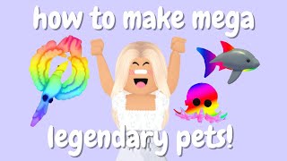 How To Make MEGA LEGENDARY Pets in Adopt Me HELPFUL [upl. by Nide]