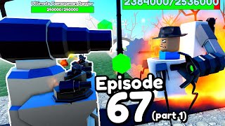 NEW EPISODE 67 PART 1 UPDATE Toilet Tower Defense [upl. by Nekal]