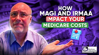 📉 How MAGI and IRMAA Impact Your Medicare Costs 💸 [upl. by Nyllaf]