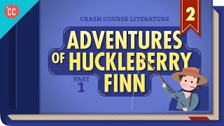 The Adventures of Huckleberry Finn Part 1 Crash Course Literature 302 [upl. by Ynittirb905]