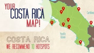 COSTA RICA MAP Top 10 Highlights in under 3min [upl. by Renie371]