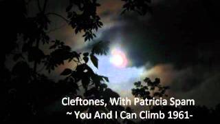 Cleftones With Patricia Spann  You And I Can Climb 1961Gee [upl. by Ognimod]