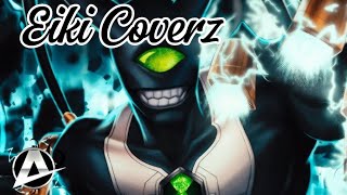 COVER ♪ Feedback Ben 10  Vício  Anirap [upl. by Gabler]