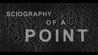 Sciography of a point S1E01 [upl. by Lyell59]