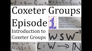 Coxeter Groups  Episode 1  Introduction to Coxeter groups [upl. by Otrebide]