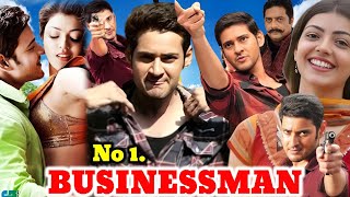 No 1 Businessman Full Movie In Hindi Dubbed Hd Facts And Review  Mahesh Babu and Kajal Agarwal [upl. by Phylys]