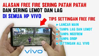 Alasan Free Fire Patah Patah dan Lemot di Hp Vivo Bagaimana Cara Mengatasinya Agar Tidak Lemot [upl. by Ehman]