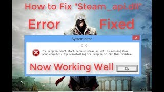 How to fix quotsteamapidllquot missing 100 working for All Windows 2017 [upl. by Luciana]