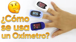 ¿Cómo se usa un Oxímetro [upl. by Joyce538]