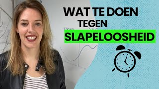 Wat te doen tegen SLAPELOOSHEID  Uitleg over slaapsignaal en tips [upl. by Bernstein]