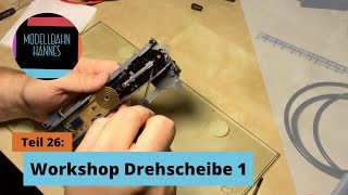 DrehscheibenWorkshop Teil 1 [upl. by Keverian]