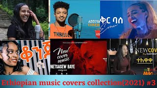 New 2021 Ethiopian music covers Mashup collection Ethio Mash Up 3 [upl. by Sairtemed]