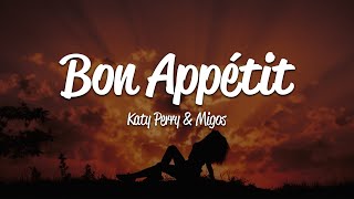 Katy Perry  Bon Appétit Lyrics ft Migos [upl. by Spalla917]