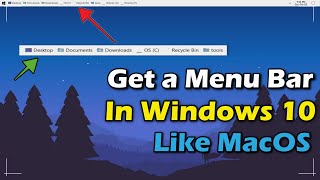 How to Get a MenuBar In Windows 10  Just Like MacOS 2020 [upl. by Yort]