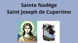 18 septembre 2024 Mémoire de Sainte Nadège et Saint J de Cupertino Un Voyage de Foi et de Miracle [upl. by Nyrok]