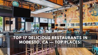 Top 17 Delicious Restaurants in Modesto CA — Top Places [upl. by Idnyc201]