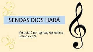 SENDAS DIOS HARÁ CANTO [upl. by Eugenia]