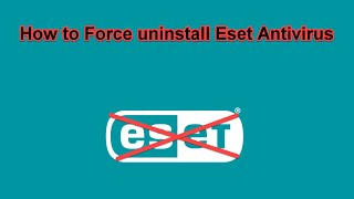 how to force uninstall Eset Antivirus [upl. by Langham]