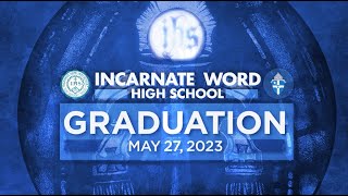 2023 Incarnate Word High School Graduation [upl. by Range]