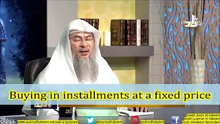 Is Buying on Installments at a Fixed Price permissible in Islam  Sheikh Assim Al Hakeem [upl. by Hofmann802]