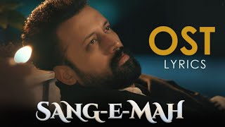 Sang e Mah OST LYRICS  Atif Aslam [upl. by Wrench]