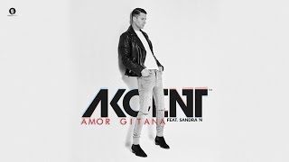 Akcent feat Sandra N  Amor Gitana Official Audio [upl. by Ardelis]