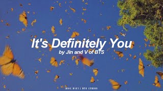 Its Definitely You  Jin amp V BTS  방탄소년단 English Lyrics [upl. by Beaufert]