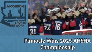 Pinnacle Wins 2025 AHSHA Championship [upl. by Diraj61]