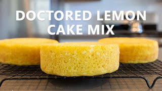 Doctored Lemon Cake Mix  From Store Bought to Homemade [upl. by Verada47]