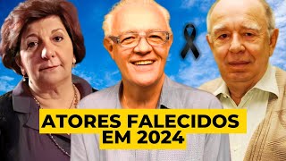 ATORES FALECIDOS EM 2024 [upl. by Ashley]