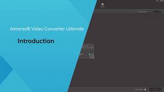 Introduction  Using Guide for Aimersoft Video Converter Ultimate [upl. by Notecnirp]