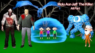 MOLU AUR JEFF THE KILLER ALL PART  pagal beta  desi comedy video  cs bisht vines  joke of [upl. by Occir]