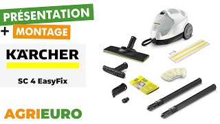 Nettoyeur vapeur Karcher SC 4 EasyFix  vapeur nonstop  Montage et présentation [upl. by Bandur]