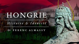 La Hongrie son identité son histoire et sa place dans l’Europe – Entretien avec Ferenc Almássy [upl. by Lingwood]