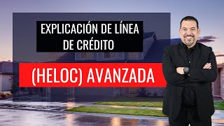 Explicación de Línea de Crédito HELOC Avanzada  ¡Conviértete en tu propio banco [upl. by Burr]