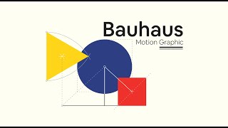 Bauhaus  Motion Graphic [upl. by Asil]