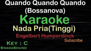 Quando Quando BossanovaEngelbert HumperdinckKARAOKE NADA PRIA​⁠MaleCowokLakilakiucokku [upl. by Ynnam318]