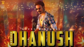 Happy Birthday Dhanush 🔥🤩 Wunderbar Films [upl. by Ma491]