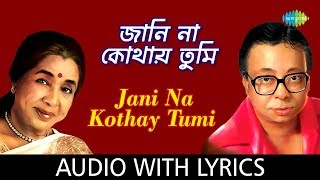 Jani Na Kothay Tumi with Lyrics  Asha Bhosle and RDBurman [upl. by Leacock]