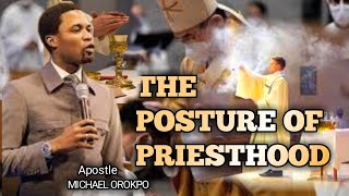 THE POSTURE OF PRIESTHOOD APOSTLE MICHAEL OROKPO [upl. by Trebor]