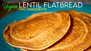 VEGAN LENTIL FLATBREAD » GlutenFree Oil Free Super Simple to Make [upl. by Ellebyam]