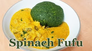 Spinach Fufu Ugu Fufu  Low Carb Ketofriendly Gluten Free Fufu  Alternative Fufu  Flo Chinyere [upl. by Metsky]