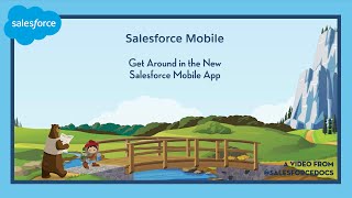 Get Around in the New Salesforce Mobile App  Salesforce [upl. by Ettenoitna]