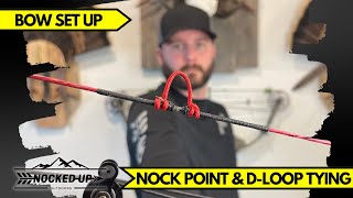 HowTo Tie Nock Points and DLoops [upl. by Eleirbag]