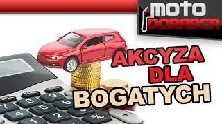 Akcyza dla bogaczy 261 MOTO DORADCA [upl. by Htebizile]