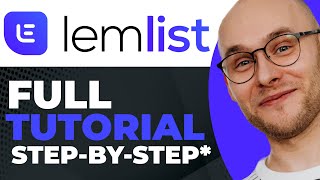 How To Use Lemlist  Lemlist Tutorial For Beginners Stepbystep [upl. by Wehtta]