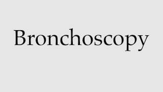 How to Pronounce Bronchoscopy [upl. by Zumstein]