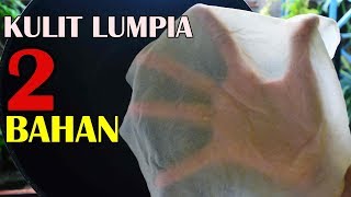 KULIT LUMPIA LENTUR TIPIS DAN ANTI SOBEK [upl. by Amak730]