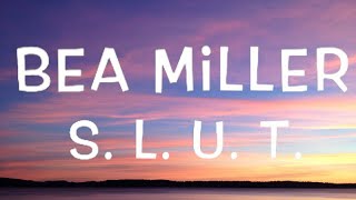 Bea Miller  SLUT Lyrics [upl. by Ataner]