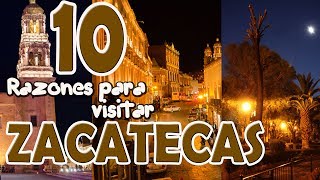 10 razones para visitar ZACATECAS MEXICO [upl. by Alidis]